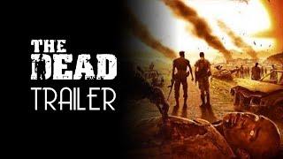 The Dead (2010) Trailer Remastered HD