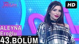 İşte Benim Stilim – Aleyna Eroğlu – 43. Bölüm 7. Sezon