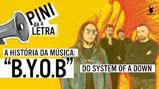 O SIGNIFICADO DA LETRA DE B.Y.O.B, DO SYSTEM OF A DOWN - PINI DÁ A LETRA #2