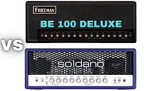 Friedman BE 100 Deluxe vs Soldano SLO 100