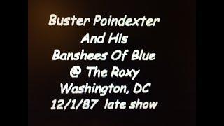 Buster Poindexter And His Banshees Of Blue @ The Roxy - Wash DC 12-1-87 Late Show