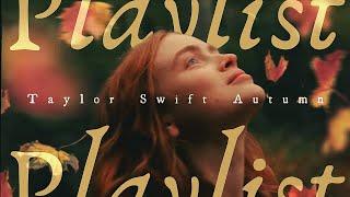 Cozy Autumn with Taylor Swift songs | a playlist