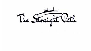 The Straight Path | Needs Your Help