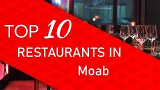 Top 10 best Restaurants in Moab, Utah