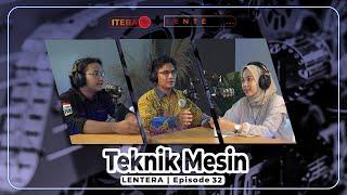 LENTERA Eps.32 - Teknik Mesin