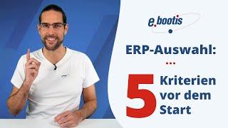 ERP-Auswahl: 5 Kriterien, die Unternehmen VORHER erfüllen sollten | e.bootis ag