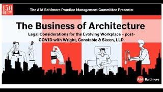 The Practice of Architecture: Legal Considerations for the Evolving Workplace (AIA Baltimore PMC)