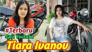 GAJI TIARA IVANOV DARI YOUTUBE SETIAP BULAN BERAPA..?