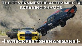 The Government is After Me for Breaking Physics  -| Wreckfest Shenanigans |-