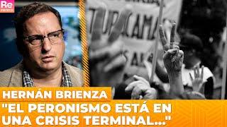 Hernán Brienza: "el peronismo está en una crisis terminal sino se resuelve de forma satisfactoria""