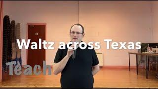 BEGINNER LINE DANCE LESSON 67 - Waltz across Texas - Part 1 - Full teach