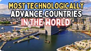 Top 10 Most Technologically Advanced Countries In The World 2024