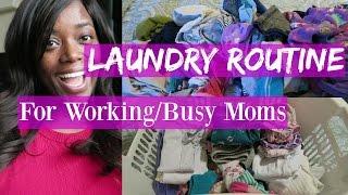 Laundry Routine for Working/Busy Moms