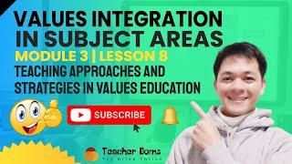 Values Integration in Subject Areas | Teaching Approaches And Strategies In Values Education | M3 L8