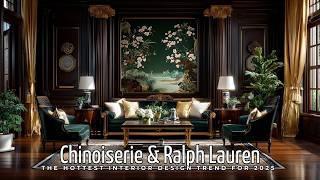 Chinoiserie & Ralph Lauren:  The Hottest Interior Design Trend for 2025