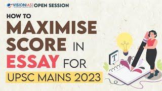 How To Maximise  Score in Essay for UPSC Mains 2023