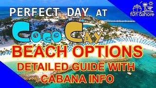 BEACH OPTIONS GUIDE - PERFECT DAY at COCOCAY with Cabana info!