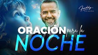 ORACIÓN DE LA NOCHE |  FreddyDeAnda