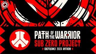 Sub Zero Project - Path Of The Warrior (Defqon.1 2023 Anthem) | Official Video