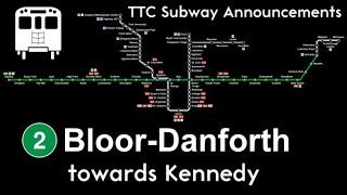 TTC Subway Announcements: Line 2 Bloor-Danforth (Kipling to Kennedy)