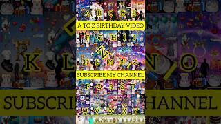 #shorts#RSGVIDEOS एक कमेंट आपके नेम का वीडियोA TO Z BIRTHDAY VIDEOS SUBSCRIBE YOUCHANNEL