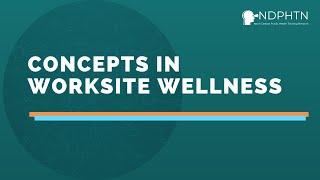 (L023) Concepts in Worksite Wellness