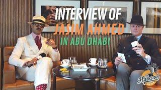 Interview of Jasim Ahmed, the World's Number One Cigar Influencer