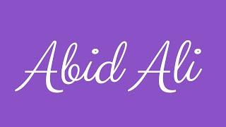 Learn how to Sign the Name Abid Ali Stylishly in Cursive Writing