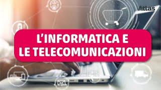 L'informatica e le telecomunicazioni