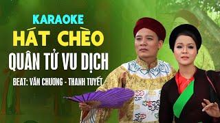 Karaoke chèo cổ Quân Tử Vu Dịch - bản karaoke hát chèo NSND Văn Chương - NSUT Thanh Tuyết