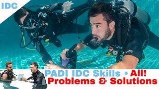 PADI IDC Skills Problems and Solutions • PADI IDC Course - PADI IE Exam