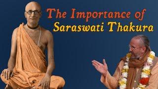 The Importance of Saraswati Thakura – Swami B.G. Narasingha Maharaja