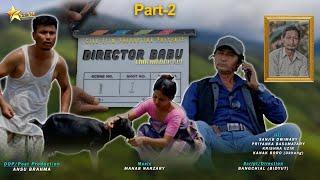 DIRECTOR BABU_PART 2 || official Bodo Short Comedy Video 2024 || Sanjib_Priyanka  ||