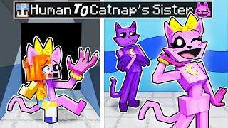 From HUMAN to CATNAP's SISTER in Minecraft!