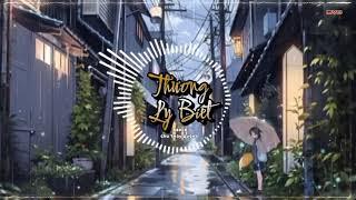 Thương Ly Biệt  Remix 2023  Dùng Một Đời Vấn Vương Để Đổi Lại Một Đời Đau Thương