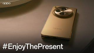 OPPO | Enjoy The Present