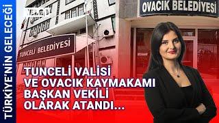 Tunceli ve Ovacık Belediyelerine kayyım... | TÜRKİYE'NİN GELECEĞİ (22 Kasım 2024)