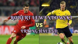 Lewandowski vs Erling haland best sriker world class