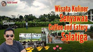 Wisata Kuliner Senyawaa Coffee and Eatery Salatiga ~ Pa'Edi Channel