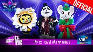 Ca Sĩ Mặt Nạ Mùa 2 - Tập 12: Quang Dũng hòa giọng cùng mascot, Top 6 chung cuộc lộ diện