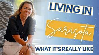 LIVING IN SARASOTA FLORIDA. Discover what life in Sarasota is really like.