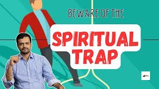 What is a Spiritual Trap | How is it going to affect Us | Nithilan Dhandapani