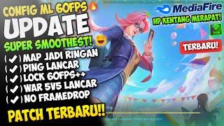 Update Config ML Anti Lag 60 Fps Super Smoothest Atasi Patah Patah di Patch Terbaru | Mobile Legend