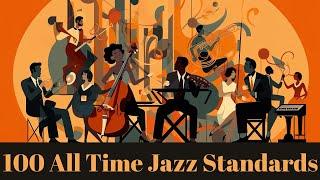 100 All Time Jazz Standards [Smooth Jazz, Jazz Classics]