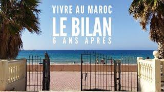 VIVRE À TANGER AU MAROC, 6 ANS APRÈS : LE BILAN