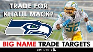 Seahawks Rumors: 3 BIG NAME Players Seattle Can Trade For Ft. Khalil Mack & Justin Fields