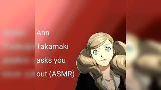 Ann Takamaki asks you out (ASMR)