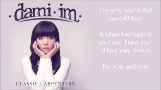 Dami Im - There's A Kind Of Hush (All Over The World) - lyrics - Classic Carpenters album