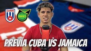 PREVIA CUBA VS JAMAICA