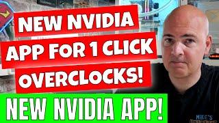 NEW Nvidia APP Allows Easy 1 Click Overclocking But Is It Worth It